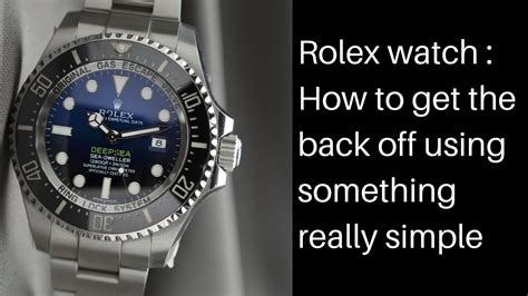 rolex watch backside pic|how to get a watch back on.